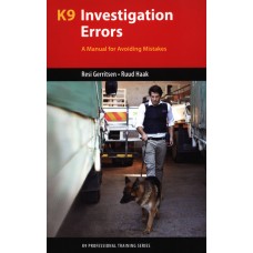 K9 INVESTIGATION ERRORS AND HOW TO AVOID THEM (K9 PROFESSIONAL TRAINING SERIES)